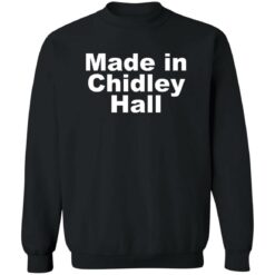 Made in Chidley Hall shirt $19.95 redirect09072022000953 1