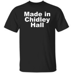 Made in Chidley Hall shirt $19.95 redirect09072022000953 3