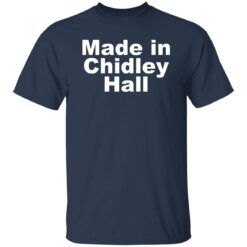 Made in Chidley Hall shirt $19.95 redirect09072022000953 4
