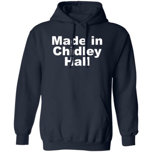 Made in Chidley Hall shirt $19.95 redirect09072022000953