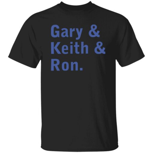 Gary and Keith and Ron shirt $19.95 redirect09072022000955 1