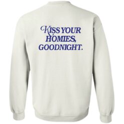 Kiss your homies goodnight shirt $19.95 redirect09072022010912 4