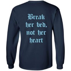 Break her bed not her heart shirt $19.95 redirect09132022010958
