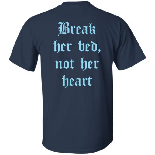 Break her bed not her heart shirt $19.95 redirect09132022010959 3