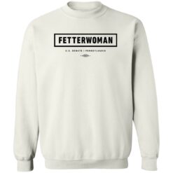 Fetterwoman us senate i pennsylvania shirt $19.95 redirect09132022050933