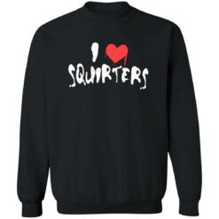 I love squirters shirt $19.95 redirect09132022230942 4