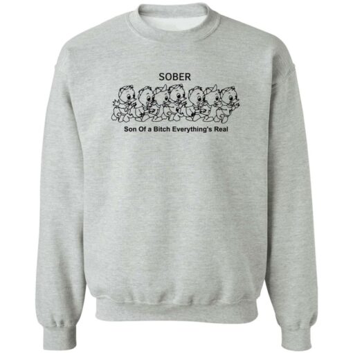 Duck sober son of a b*tch everything’s real shirt $19.95 redirect09142022000948 4