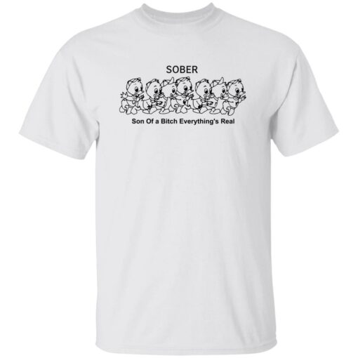 Duck sober son of a b*tch everything’s real shirt $19.95 redirect09142022000949 1