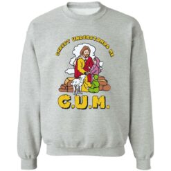 God christ understands me cum shirt $19.95