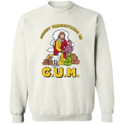 God christ understands me cum shirt $19.95