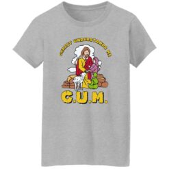 God christ understands me cum shirt $19.95