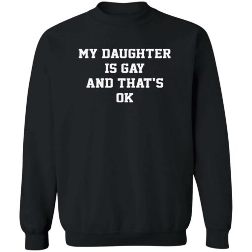 My daughter is gay and that’s ok shirt $19.95 redirect09142022060925 1