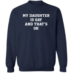 My daughter is gay and that’s ok shirt $19.95 redirect09142022060925 2
