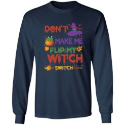 Don’t make me flip my witch switch Halloween sweatshirt $19.95 redirect09142022220918 1