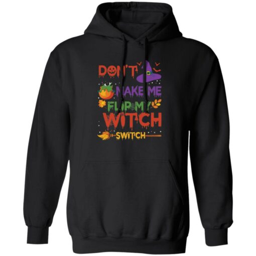 Don’t make me flip my witch switch Halloween sweatshirt $19.95 redirect09142022220918 2