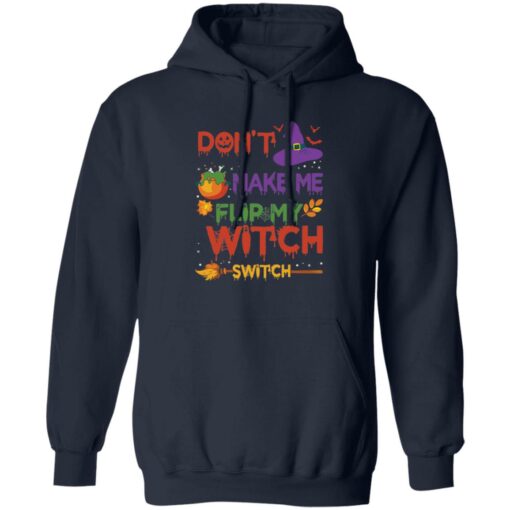 Don’t make me flip my witch switch Halloween sweatshirt $19.95 redirect09142022220918 3