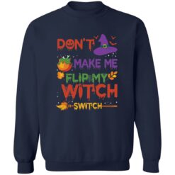 Don’t make me flip my witch switch Halloween sweatshirt $19.95 redirect09142022220918 5