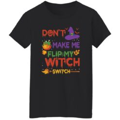 Don’t make me flip my witch switch Halloween sweatshirt $19.95 redirect09142022220919 2