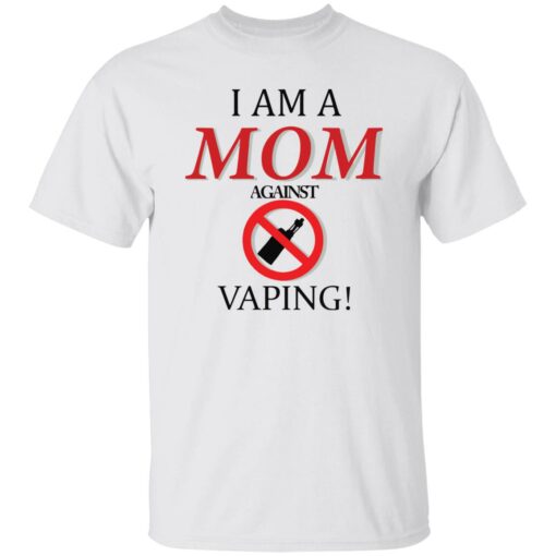 I am a mom against vaping shirt $19.95 redirect09162022040957