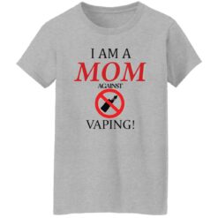 I am a mom against vaping shirt $19.95 redirect09162022040958