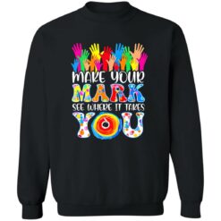 Make your mark see where it takes you shirt $19.95 redirect09162022050905