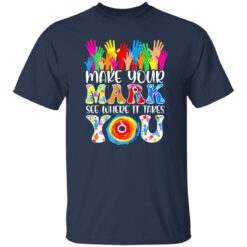 Make your mark see where it takes you shirt $19.95 redirect09162022050906 1