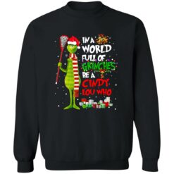In a world full of grinches be a cindy lou who sweatshirt $19.95 redirect09162022060954 2