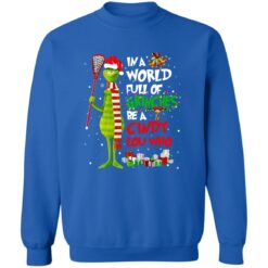 In a world full of grinches be a cindy lou who sweatshirt $19.95 redirect09162022060955 1