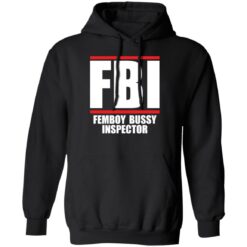 FBI femboy bussy inspector shirt $19.95