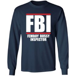 FBI femboy bussy inspector shirt $19.95