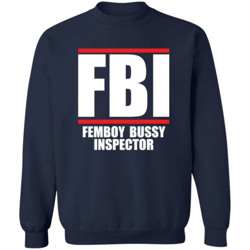 FBI femboy bussy inspector shirt $19.95