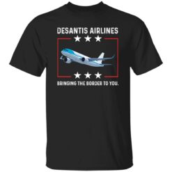 DeSantis airlines bringing the border to you shirt $19.95 redirect09212022040923