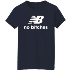 No b*tches shirt $19.95