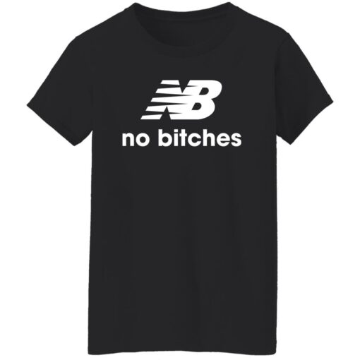 No b*tches shirt $19.95