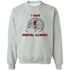 I have mental illinois shirt $19.95 redirect09262022000937 4