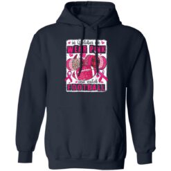 In october we wear pink and watch football shirt $19.95