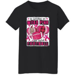 In october we wear pink and watch football shirt $19.95 redirect09262022030955 3