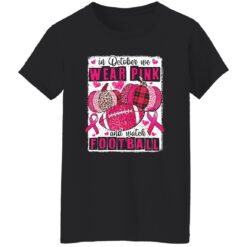 In october we wear pink and watch football shirt $19.95