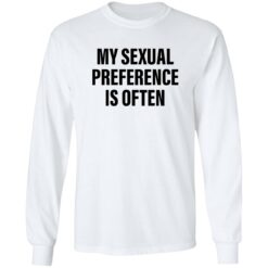 My sexual preference is often shirt $19.95