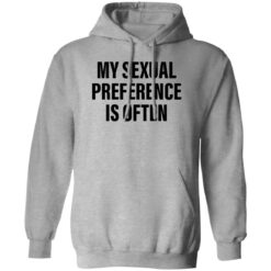 My sexual preference is often shirt $19.95