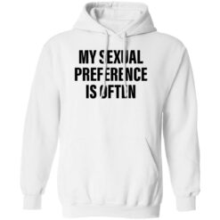 My sexual preference is often shirt $19.95