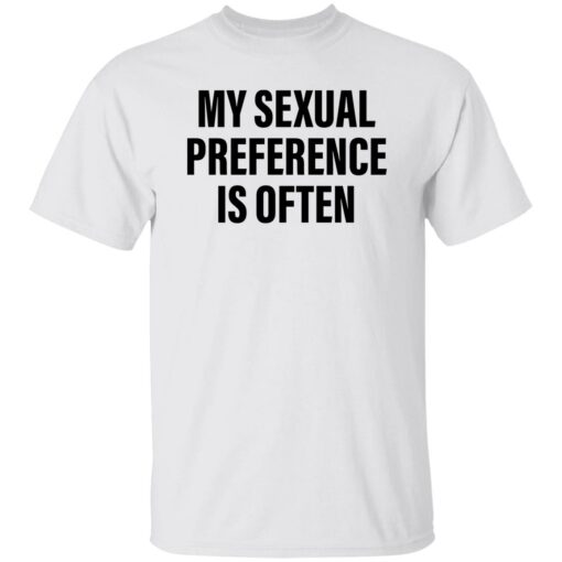 My sexual preference is often shirt $19.95