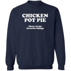 Chicken pot pie three of my favorite things shirt $19.95 redirect09272022030937 4