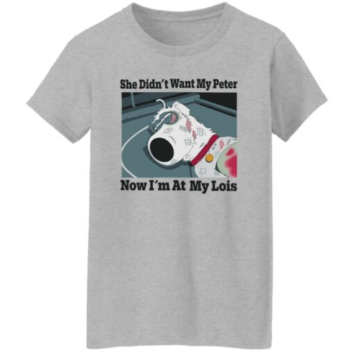 Dog she didn’t want my peter now i’m at my lois shirt $19.95 redirect09282022030932 6