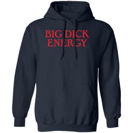 Big d*ck energy shirt $19.95 redirect09282022030953 3