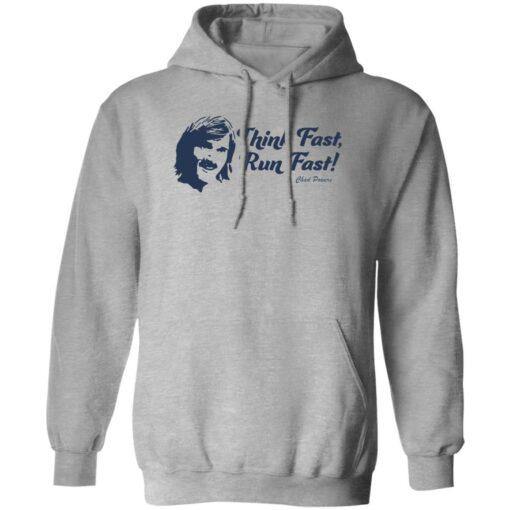 Think fast run fast Chad Powers shirt $19.95