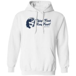 Think fast run fast Chad Powers shirt $19.95