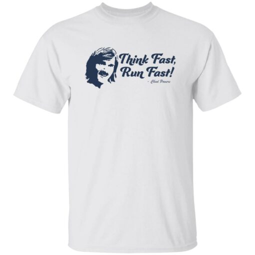 Think fast run fast Chad Powers shirt $19.95 redirect09282022030958 5