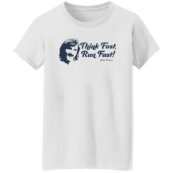 Think fast run fast Chad Powers shirt $19.95