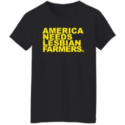 America needs lesbian farmers shirt $19.95